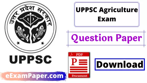 download-uppsc-agriculture-previous-year-paper-in-hindi-english